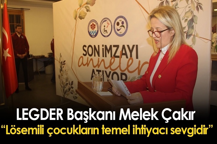 LEGDER Başkanı Melek Çakır, Lösemili Çocuklar Haftası’nda Konuşma Yaptı
