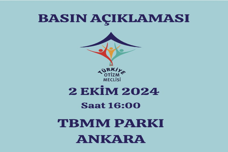 Mavi zemin üzerinde yukarıda “Basın açıklaması”, altında Türkiye Otizm Meclisi logosu ve yazısı var. Daha sonra sırayla alt alta 2 Ekim 2024, Saat 16 00, TBMM Parkı, Ankara” yazıyor.